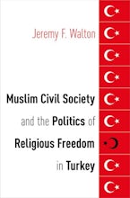 Muslim Civil Society and the Politics of Religious Freedom in Turkey