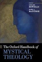 The Oxford Handbook of Mystical Theology