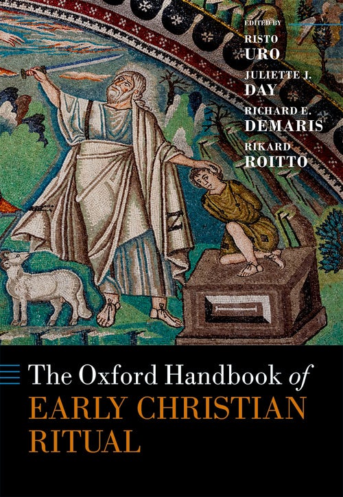 The Oxford Handbook of Early Christian Ritual - Reading Religion