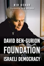 David Ben-Gurion and the Foundation of Israeli Democracy