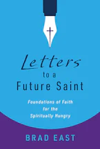 Letters to a Future Saint