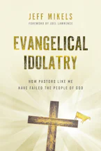 Evangelical Idolatry