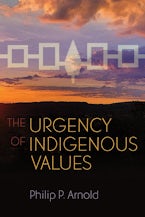 The Urgency of Indigenous Values