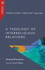 A Theology of Interreligious Relations