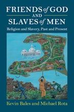 Friends of God and Slaves of Men