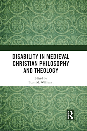 Disability in Medieval Christian Philosophy and Theology - Reading Religion