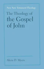 The Theology of the Gospel of John (New New Testament Theology)