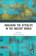Imagining the Afterlife in the Ancient World