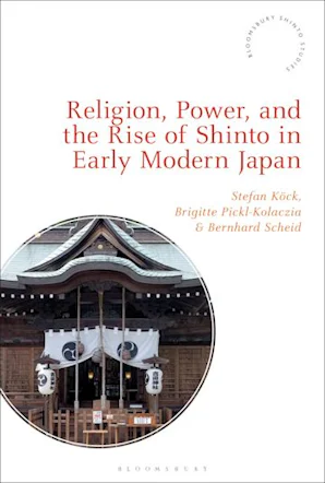 Religion, Power, and the Rise of Shinto in Early Modern Japan - Reading ...