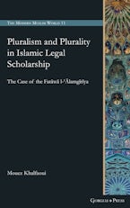 Pluralism and Plurality in Islamic Legal Scholarship
