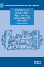 Narratives and Rituals of the Mara in Scandinavian Folk Belief