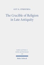 The Crucible of Religion in Late Antiquity