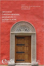 Orthodox Christian Renewal Movements in Eastern Europe